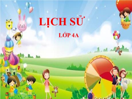 Bài giảng Lịch sử Lớp 4 - Bài: Nhà Trần với việc đắp đê
