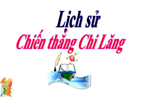 Bài giảng Lịch sử và Địa lí 4 - Bài 16: Chiến thắng Chi Lăng