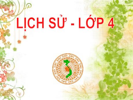 Bài giảng Lịch sử và Địa lí Lớp 4 - Bài 21: Trịnh-Nguyễn phân tranh
