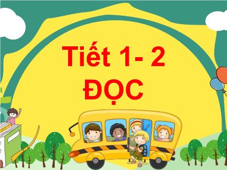 Bài giảng Tiếng Việt Lớp 2 (Đọc) Sách Kết nối tri thức - Bài 25: Đất nước chúng mình (Tiết 1+2)