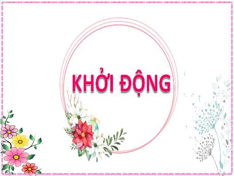 Bài giảng Tiếng Việt Lớp 2 (Đọc) Sách Kết nối tri thức - Bài 7: Cây xấu hổ (Tiết 1+2) - Năm học 2021-2022