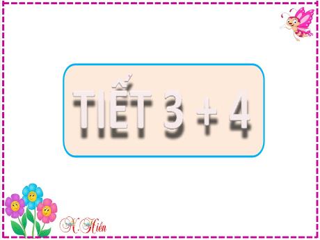 Bài giảng Tiếng Việt Lớp 2 (Kết nối tri thức) - BÀi 17: Ôn tập giữa học kì 1 (Tiết 3+4)