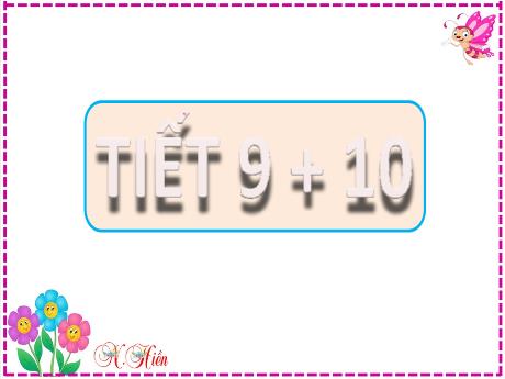 Bài giảng Tiếng Việt Lớp 2 (Kết nối tri thức) - BÀi 17: Ôn tập giữa học kì 1 (Tiết 9+10)