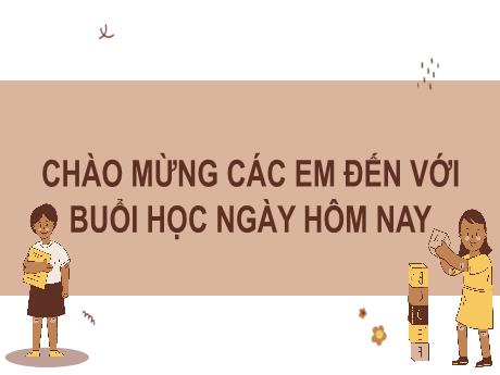 Bài giảng Tiếng Việt Lớp 2 (Luyện từ và câu) Sách Kết nối tri thức - Bài 14: Cỏ non cười rồi (Tiết 4) - Năm học 2022-2023