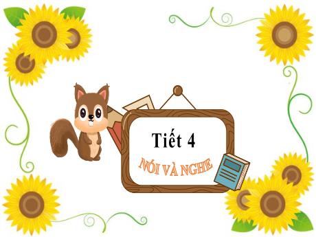 Bài giảng Tiếng Việt Lớp 2 (Nói và nghe) Sách Kết nối tri thức - Bài 23: Bóp nát quả cam (Tiết 4) - Năm học 2023-2024