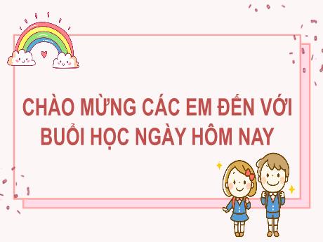 Bài giảng Tiếng Việt Lớp 2 (Viết) Sách Kết nối tri thức - Bài 21: Mai An Tiêm (Tiết 3) - Năm học 2022-2023
