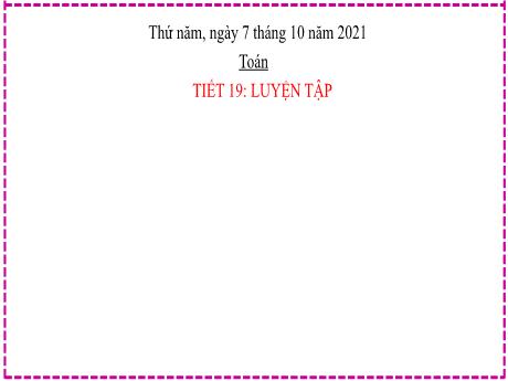 Bài giảng Toán Lớp 2 - Tiết 19, Bài 7: Phép cộng (qua 10) trong phạm vi 20 - Năm học 2021-2022