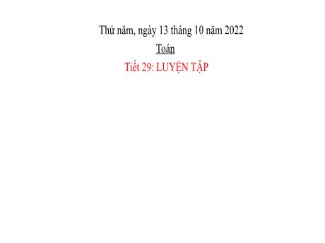 Bài giảng Toán Lớp 2 - Tiết 29, Bài 11: Luyện tập Phép trừ (qua 10) trong phạm vi 20 - Năm học 2022-2023