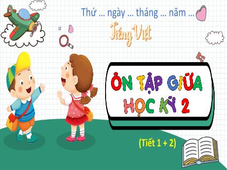 Bài giảng Tiếng Việt 4 - Bài: Ôn tập giữa học kì II
