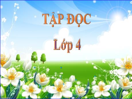 Bài giảng Tiếng Việt 4 (Tập đọc) - Tuần 30, Bài: Hơn 1 nghìn ngày vòng quanh trái đất - Nguyễn Thị Bích Thủy