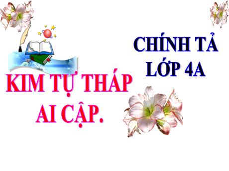 Bài giảng Tiếng Việt Lớp 4 (Chính tả - Nghe-viết) - Tuần 19, Bài: Kim tự tháp Ai Cập - Năm học 2022-2023 - Nguyễn Thị Bích Thủy