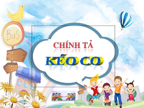 Bài giảng Tiếng Việt Lớp 4 (Chính tả) - Tuần 16, Bài: Kéo co - Nguyễn Thị Bích Thủy