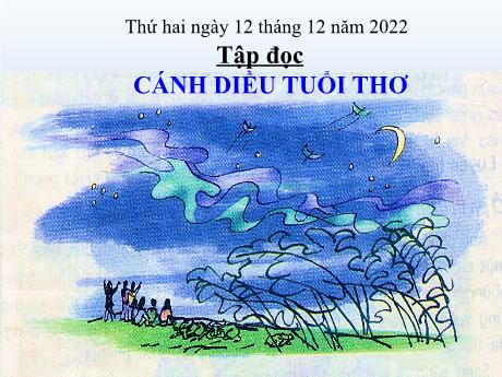 Bài giảng Tiếng Việt Lớp 4 (Tập đọc) - Tuần 15, Bài: Cánh diều tuổi thơ - Năm học 2022-2023 - Nguyễn Thị Bích Thủy
