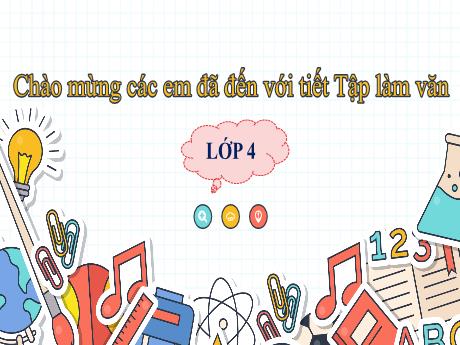 Bài giảng Tiếng Việt Lớp 4 (Tập làm văn) - Tiết 54: Luyện tập Xây dựng đoạn văn kể chuyện - Nguyễn Thị Bích Thủy