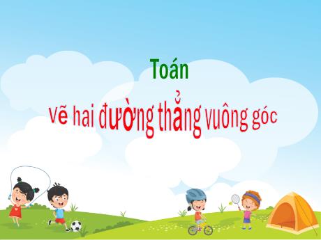 Bài giảng Toán 4 - Bài: Vẽ 2 đường thẳng vuông góc - Nguyễn Thị Bích Thủy