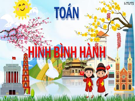 Bài giảng Toán Lớp 4 - Bài: Hình bình hành
