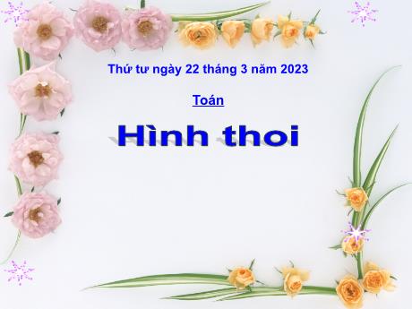 Bài giảng Toán Lớp 4 - Bài: Hình thoi - Năm học 2022-2023