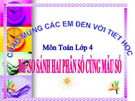 Bài giảng Toán Lớp 4 (Cánh diều) - Bài: So sánh 2 phân số cùng mẫu số